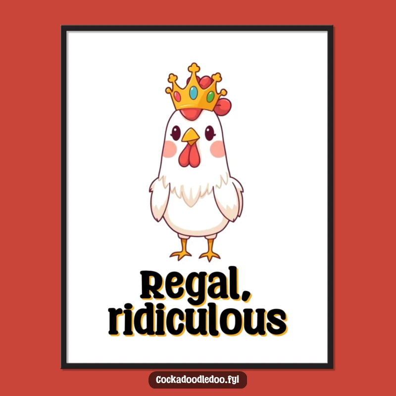 Funny Regal Rooster Crown Digital Art - Instant Royal Humor for Your Walls