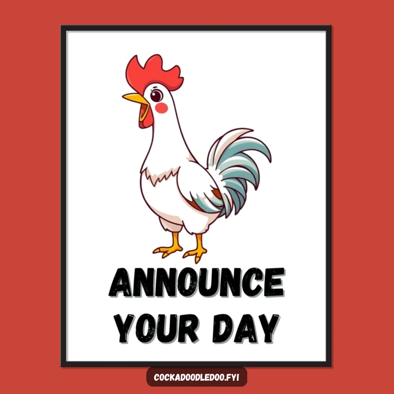 Funny Kawaii Rooster Poster: Joyful Crow Art Print, Perfect Humorous Wall Decor