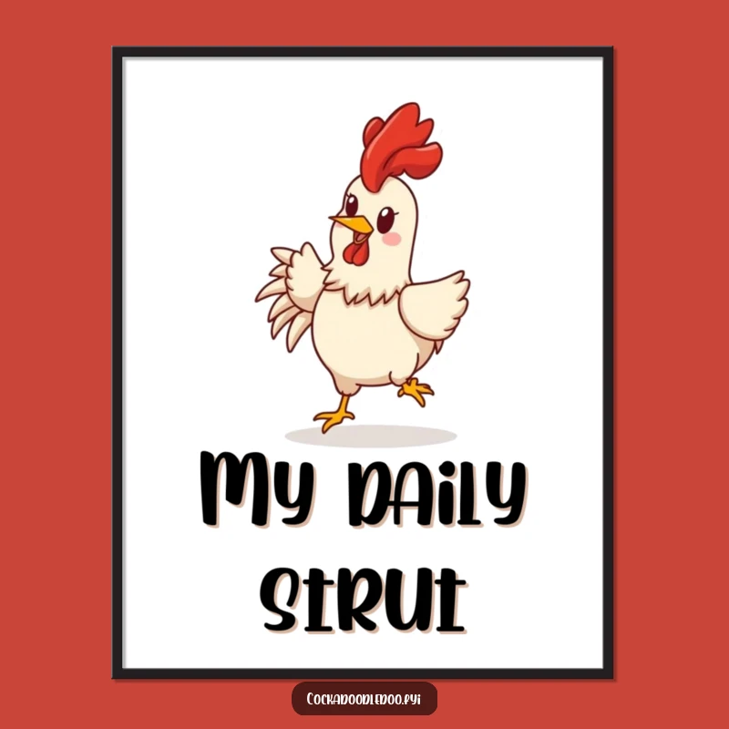 Funny Rooster Poster: Cheerful Strut Art, Unique Funny Gift for Walls