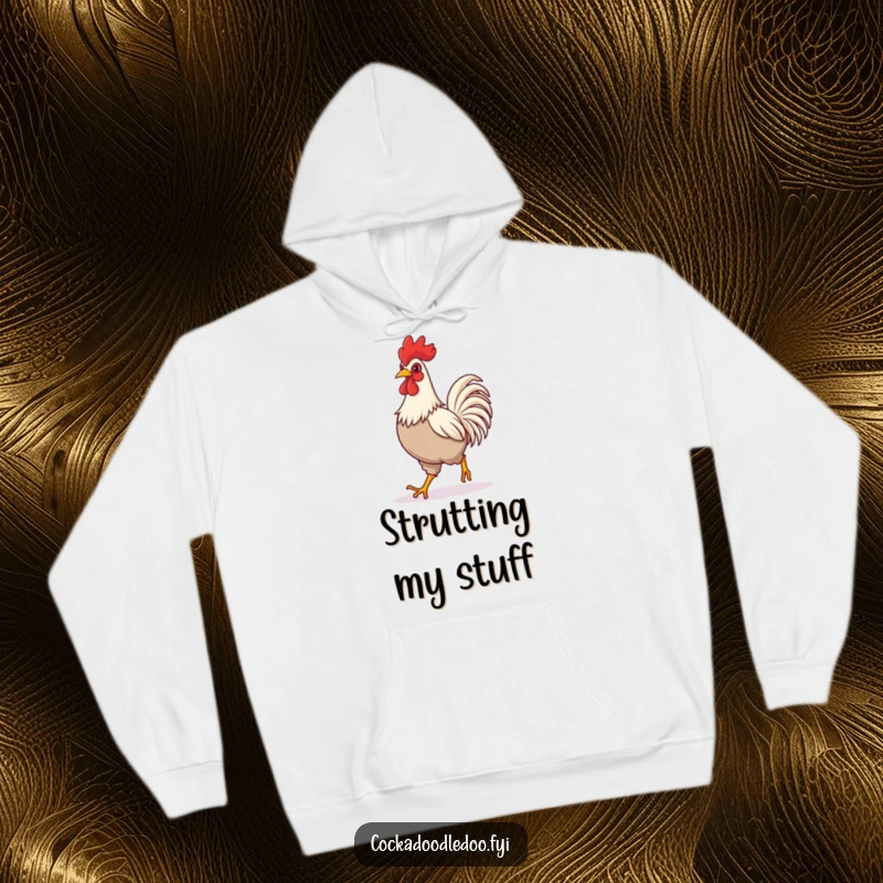 Funny hoodie print of a rooster taking a confident, happy stride, radiating positivity for a cozy, humorous apparel choice.