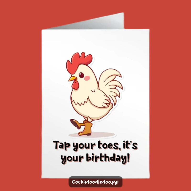 Free Printable Birthday Card: Dancing Rooster, Tapping Boots, Downloadable Fun!