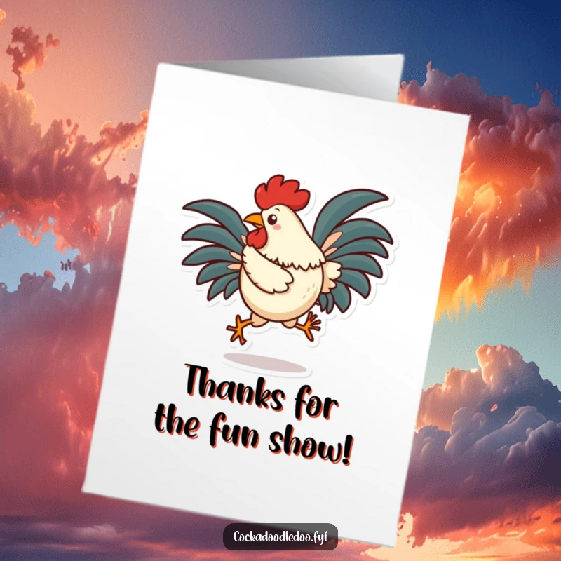 Funny Free Printable Thank You Card: A rooster performs a silly hop with tail feathers fanned, expressing thanks with animated joy.