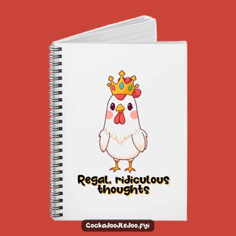 Funny Regal Rooster Crown Notebook - Jot Down Royal Decrees Hilariously