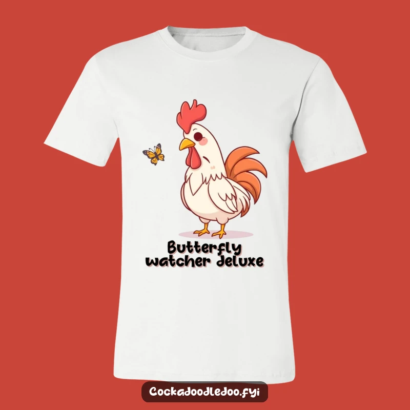 Funny Rooster T-Shirt: Amused Butterfly Watcher