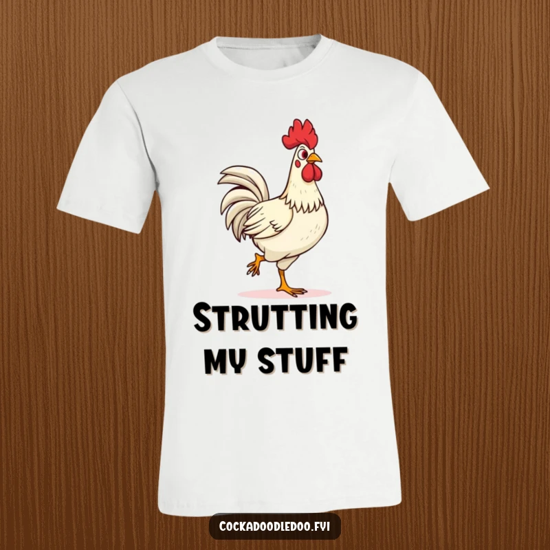 Funny confident rooster t-shirt, strutting proudly with head held high. A bold and humorous statement piece, ideal for gifting.